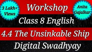 Workshop Class 8 English 4.4 The Unsinkable Ship। question answer 4.4 the unsinkable ship। class 8