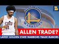 Golden State Warriors TRADING For Jarrett Allen? Warriors Trade Rumors: Andrew Wiggins, Moses Moody