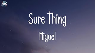 Miguel - Sure Thing (lyrics) | The Chainsmokers, Bruno Mars, ...