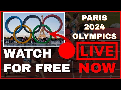 LIVE FROM THE PARIS 2024 OLYMPIC GAMES! HOW TO WATCH FOR FREE Worldwide