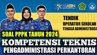 SOAL-SOAL  PILIHAN KOMPETENSI TEKNIS/PENGADMINISTRASI PERKANTORAN