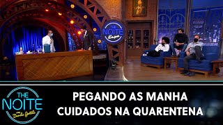 Pegando as Manha: cuidados na quarentena | The Noite (24/07/20)