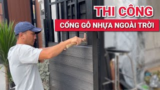 Thi công cổng gỗ nhựa ngoài trời đơn giản như thế nào?