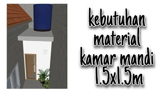 Kebutuhan material pembangunan kamar mandi 1.5x1.5 meter - beserta harga perkiraan