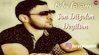 Qabil Ferecov - Sen Duzelen Deyilsen