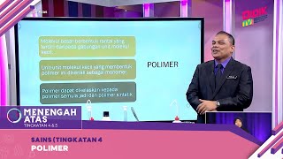 Menengah Atas (2022) | Sains (Tingkatan 4): Polimer