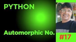 Automorphic Number #automorphicNo #automorphicNumber #pythonprogramming
