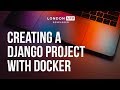 CREATING A DJANGO PROJECT with Docker