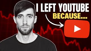 Why I Left Youtube For 3 Years