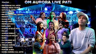 OM AURORA Live Ds Kedungmulyo Jakenan PATI//Dhehan audio