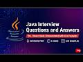 Java Interview Questions and Answers - The 4 Hours Guide | ( Demonstrated with Live Examples)