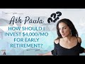 How should I Invest $4,000/mo to Retire Early? | Afford Anything Podcast (Audio-Only)