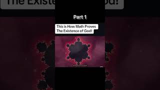 How Math Proves the Existence of God - Part 1