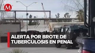 Colocan cerco sanitario tras reporte de casos de tuberculosis en Cereso de Ciudad Juárez