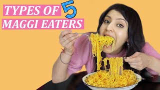 TYPES OF MAGGI EATERS 5 | Laughing Ananas