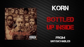 Korn - Bottled Up Inside [Lyrics ]