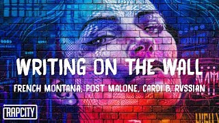 French Montana - Writing On The Wall (Lyrics) ft. Post Malone, Cardi B, Rvssian