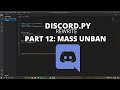 Python : Making a Discord Bot with Python 2021! (Part 12: Massunban Command)