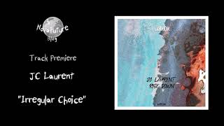 JC Laurent - Irregular Choice [WRK032 | Warok Music | Premiere]