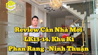 Review Nhà Mới LK13-14 Phan Trọng Tuệ. Khu K1. Phan Rang. Ninh Thuận. DT: 220m² 1 Trệt 3 Lầu