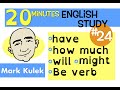 English Study Collection - be verb, how much, will, might, have | Mark Kulek - ESL