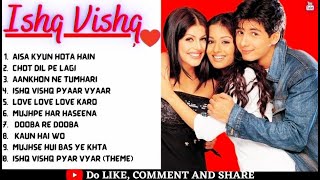 ||Ishq Vishk Movie All Songs||Shahid Kapoor & Amrita Rao & Shenaz Treasury||ALL HITS||