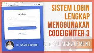 #6 MENU MANAGEMENT - Membuat Sistem Login Lengkap dengan CODEIGNITER 3