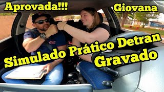 SIMULADO EXAME PRÁTICO DETRAN GRAVADO, ÚLTIMA AULA APROVADA!!! (GIOVANA) #CNH #DETRAN #HABILITAÇÃO