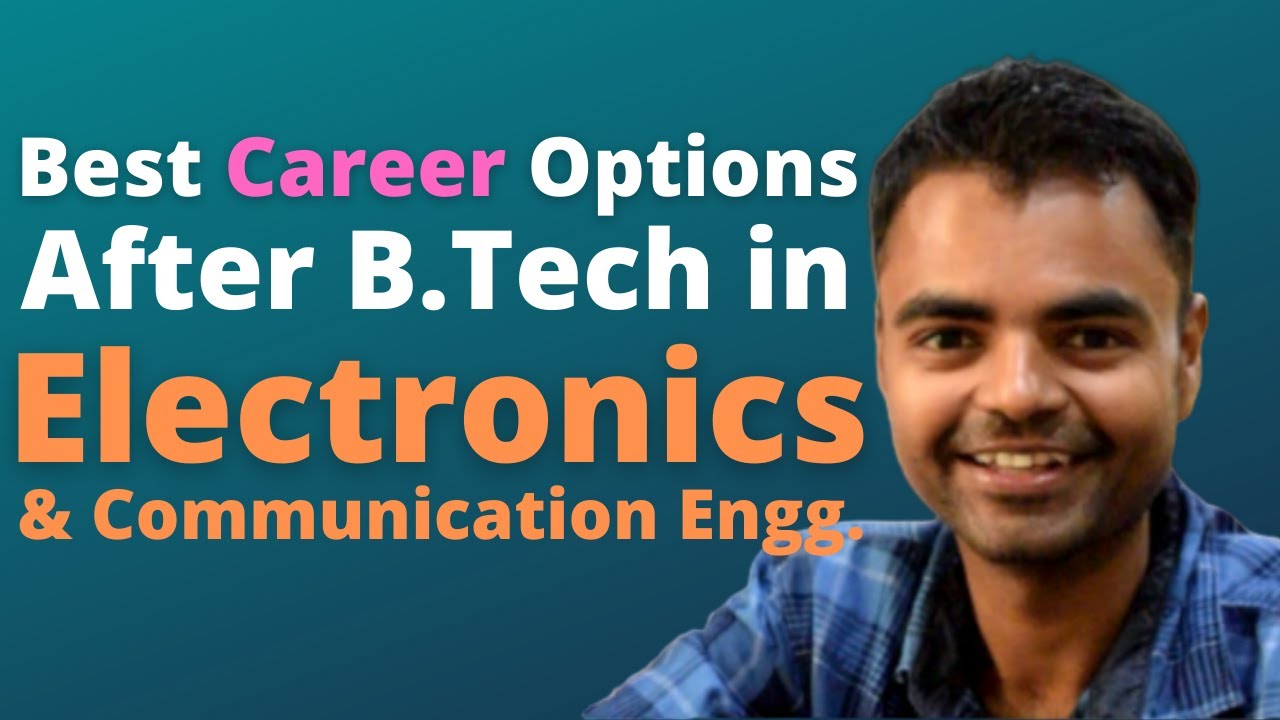 Best Career Options After B.Tech In Electronics And Communication ...