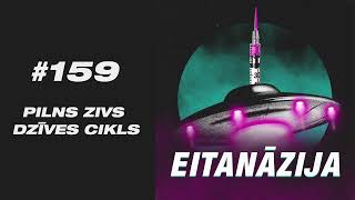 Eitanāzija #159 Pilns zivs dzīves cikls