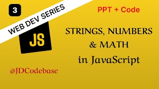 Strings, Numbers & Math – JavaScript Tutorial for Beginners | Web Development Series | JDCodebase