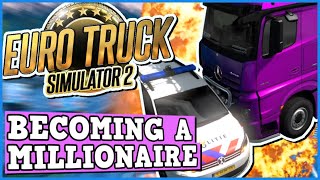 Becoming A MILLIONAIRE Truck Driver EURO TRUCK SIMULATOR 2 Is A Perfectly Balanced Game w/ Exploits