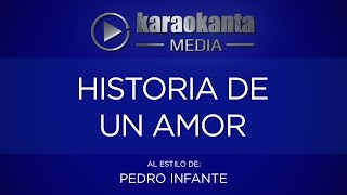 Karaokanta - Pedro Infante - Historia de un amor