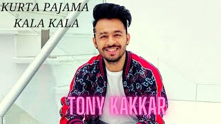 KURTA PAJAMA KALA KALA - Tony Kakkar ft. Shehnaaz Gill | Latest Punjabi Song 2020 | NCS Hindi 2021 |