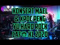 ROCKKKKKKKKKKKKKK Konsert MAEL & XPDC Peng Yu Hard Rock Café KL 20201