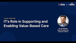 Webinar: IT's Role in Supporting and Enabling Value-Based Care