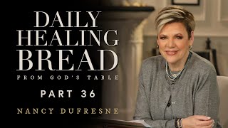741 | Daily Healing Bread, Part 36
