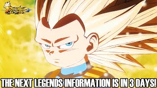 THE NEXT LEGENDS INFORMATION IS IN 3 DAYS!! WHO WILL THEY ADD TO THE GAME? Dragon Ball Legends Info!