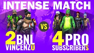 Vincenzo + BNL Vs Pro Subscribers || Free fire 2 Vs 4 Best match - Nonstop Gaming