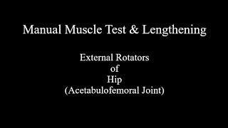 Manual Muscle Test \u0026 Lengthening - External Rotators of Hip