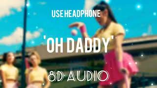Natti Natasha - || Oh Daddy 8D || Echo sound
