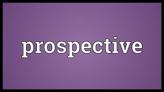 Prospective Meaning