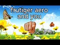 Frutiger Aero and You