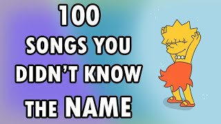 100 SONGS you've HEARD and DON'T KNOW the NAME 2022