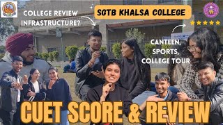 SGTB Khalsa College Review | CUET Score | Student Reaction |📍Delhi University | CUET Cutoff 💯