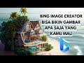 Bing Image Creator Bisa Bikin Gambar Apa Saja Yang Kamu Mau