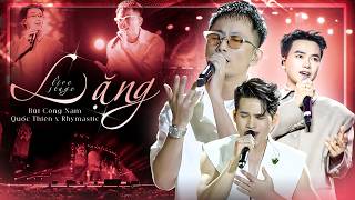 LẶNG - RHYMASTIC & QUỐC THIÊN & BÙI CÔNG NAM Hòa Giọng Khiến Fans 