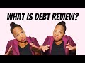 What is debt review or debt counseling? | South  Africa