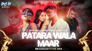 PATRA WALA MAAR X DIVINE X KAPPU NAYAK | BRAZILIAN FUNK PROD.BY DVJ LX BEATZ