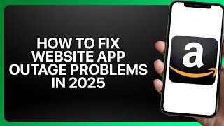 How To Fix Amazon Website App Outage Problems in ! Tutorial